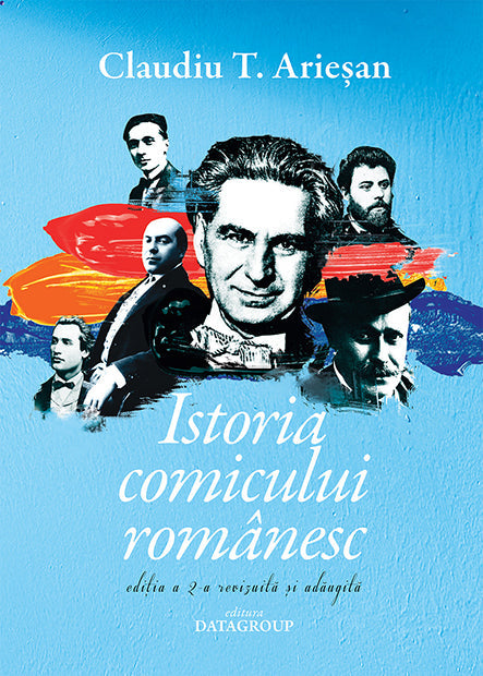 Coperta Istoria comicului românesc - ediția a 2-a revizuită și adăugită