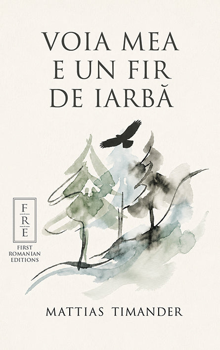 Voia mea e un fir de iarbă