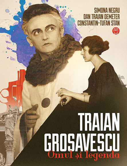 Coperta Traian Grosavescu: omul si legenda